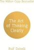 The Art of Thinking Clearly [Hodder & Stoughton]