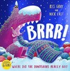 Brrr! Where Did the Dinosaurs Really Go? [Hachette]