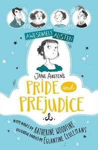 Художні книги: Awesomely Austen: Jane Austen's Pride and Prejudice (Illustrated and Retold) [Hachette]