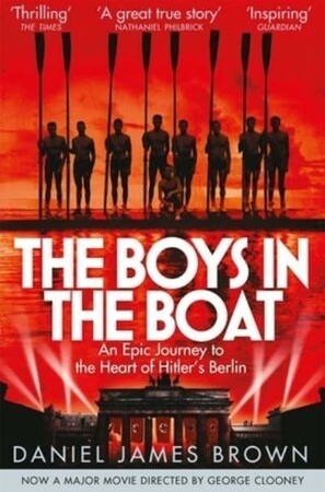 Біографії і мемуари: The Boys in the Boat: An Epic Journey to the Heart of Hitler's Berlin [Pan Macmillan]
