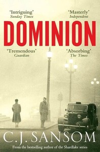 Книги для дорослих: Dominion (C. J. Sansom)