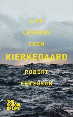 Філософія: Life Lessons from Kierkegaard [Pan Macmillan]