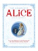 Complete Alice: Alice's Adventures in Wonderland and Through the Looking-Glass and What Alice Found