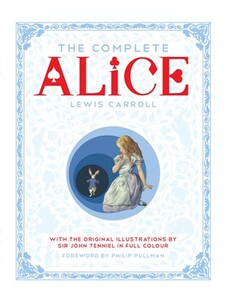 Книги для дітей: Complete Alice: Alice's Adventures in Wonderland and Through the Looking-Glass and What Alice Found