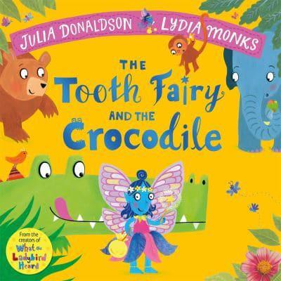 Художественные книги: The Tooth Fairy and the Crocodile [Pan Macmillan]