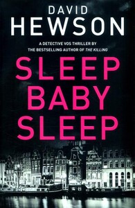 Книги для дорослих: Sleep Baby Sleep - Amsterdam Detective Series (David Hewson)