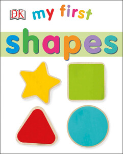 Книги для дітей: My First Shapes