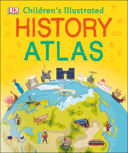 Путешествия. Атласы и карты: Childrens Illustrated History Atlas