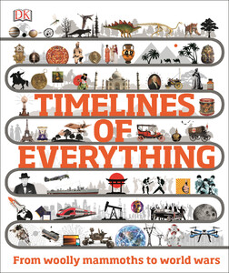 Книги для дітей: Timelines of Everything