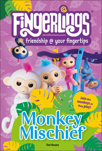 Книги для дітей: Fingerlings Monkey Mischief