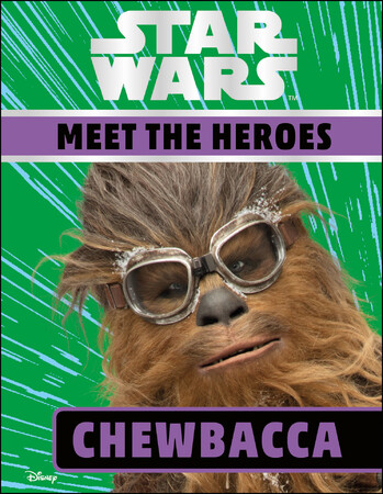Энциклопедии: Star Wars Meet the Heroes Chewbacca