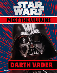Познавательные книги: Star Wars Meet the Villains Darth Vader