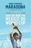 Touched by God How We Won the 86 Mexico World Cup
