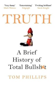 История: Truth: A Brief History of Total Bullsh*t [Headline]