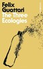 The Three Ecologies [Bloomsbury Revelations]