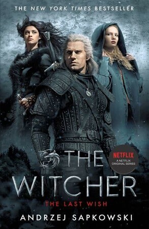 Художні: The Last Wish: Introducing the Witcher (Film Tie-In) [Orion Publishing]