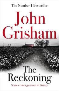 Книги для дорослих: The Reckoning (John Grisham) (9781473684386)