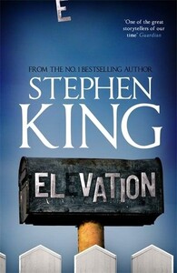 Художні: Elevation (Stephen King) (9781473691520)