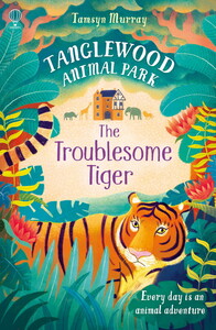 Художні книги: The Troublesome Tiger [Usborne]