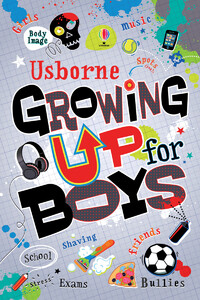 Книги про человеческое тело: Growing up for Boys - 2015 [Usborne]