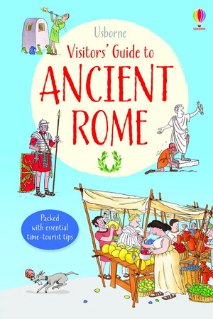 Для молодшого шкільного віку: A Visitor's Guide Ancient Rome