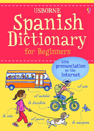 Изучение иностранных языков: Spanish Dictionary for Beginners [Usborne]
