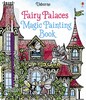 Fairy Palaces Magic Painting Book [Usborne]