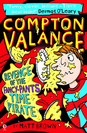 Для молодшого шкільного віку: Compton Valance — Revenge of the Fancy-Pants Time Pirate