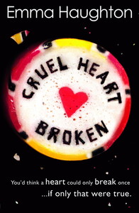 Книги для дітей: Cruel Heart Broken