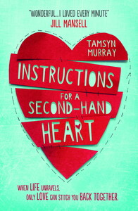 Книги для дітей: Instructions for a Second-hand Heart