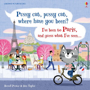 Для найменших: Pussy cat, pussy cat, where have you been? I've been to Paris and guess what I've seen...