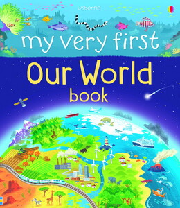 Книги для дітей: My Very First Our World Book