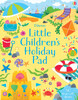 Little childrens holiday pad [Usborne]