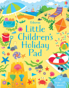 Развивающие книги: Little childrens holiday pad [Usborne]