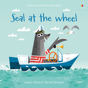 Навчання читанню, абетці: Seal at the wheel [Usborne]