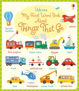 Книги про транспорт: My First Word Book About Things that go [Usborne]