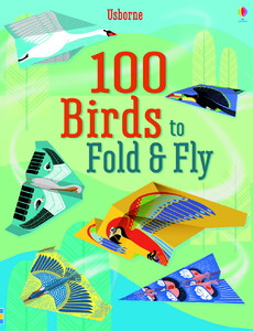 Книги для дітей: 100 Birds to fold and fly
