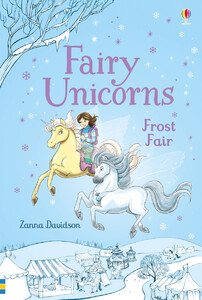 Книги для дітей: Fairy Unicorns Frost Fair [Usborne]