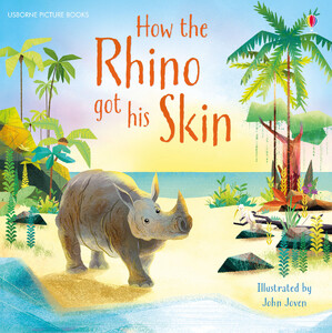 Книги про тварин: How the rhino got his skin - Picture book