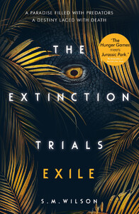 Художественные книги: The Extinction Trials: Exile [Usborne]