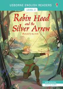 Обучение чтению, азбуке: Robin Hood and the Silver Arrow [Usborne]