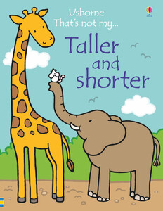 Книги для дітей: Taller and shorter