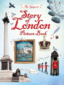 Познавательные книги: Story of London picture book [Usborne]