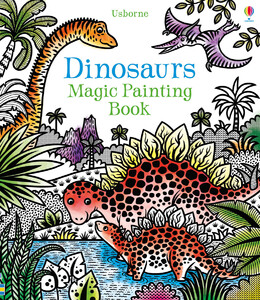 Книги про динозаврів: Dinosaurs magic painting book [Usborne]