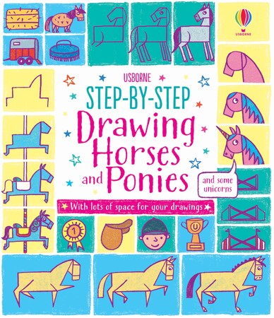 Малювання, розмальовки: Step-by-Step Drawing Horses and Ponies [Usborne]