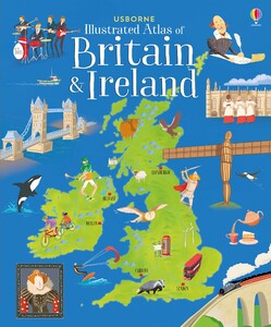 Подорожі. Атласи і мапи: Usborne illustrated atlas of Britain and Ireland