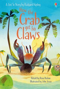 Книги про животных: How the Crab Got His Claws [Usborne]
