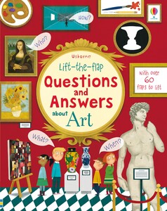 Интерактивные книги: Lift-the-flap questions and answers about art [Usborne]