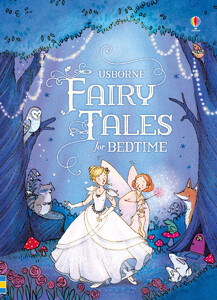 Книги для детей: Fairy tales for bedtime - [Usborne]