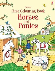 Книги про животных: Horses and ponies - First colouring book [Usborne]